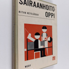 Ritva Veteläsuo : Sairaanhoito-oppi : sairaanhoidon perus... - pikkukuva 1