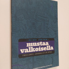 Heikki Jokinen : Mustaa valkoisella : freelance-journalis... - pikkukuva 1