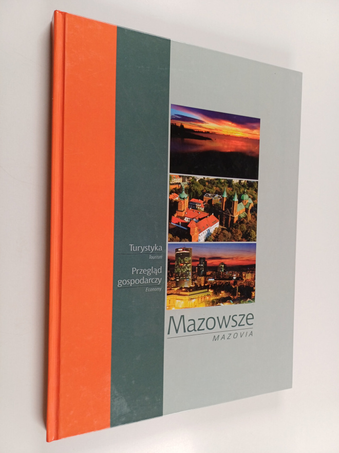 Grzegorz Sieczkowski ym. : Mazovia - tourism, economy