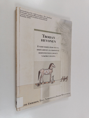 Katie Eriksson : Troijan hevonen : evidenssiin perustuva ...