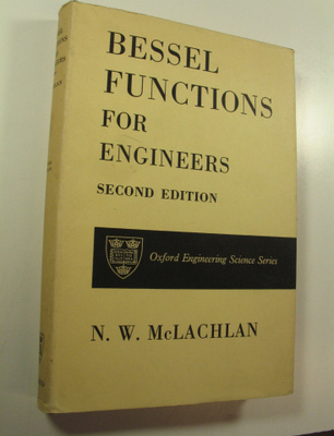 N. W. McLachlan : Bessel Functions for Engineers, Second ...