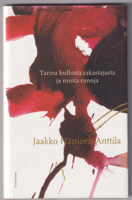 Jaakko Hämeen-Anttila: Tarina hullusta rakastajasta