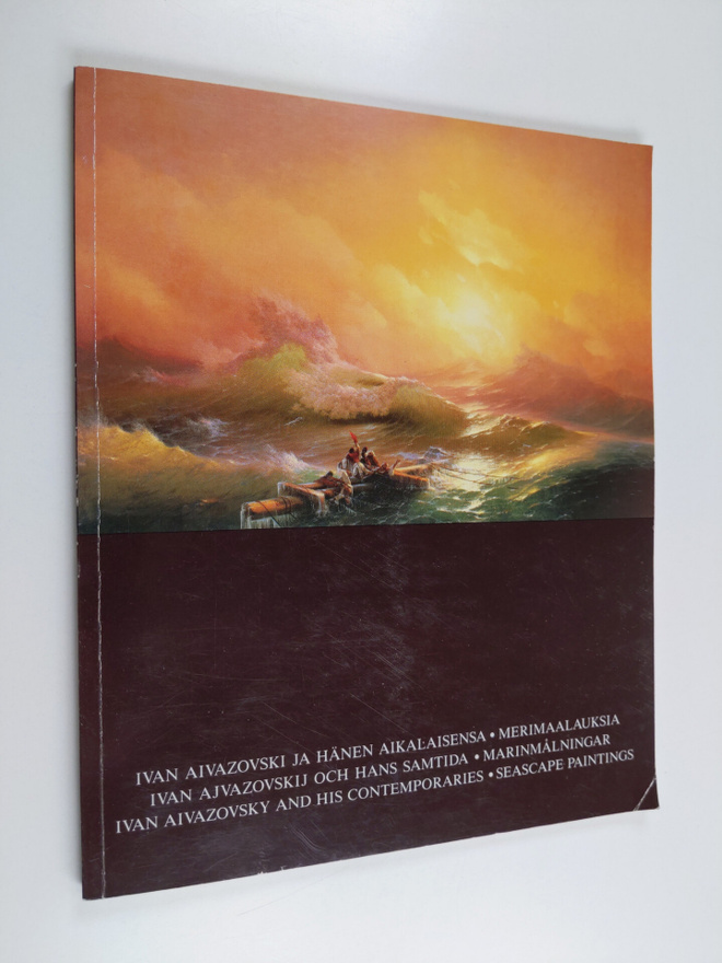 Ivan Aivazovski ja hänen aikalaisensa : merimaalauksia : ...