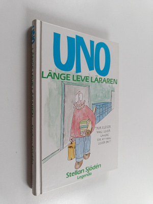 Stellan Sjöden : Uno - länge leve läraren