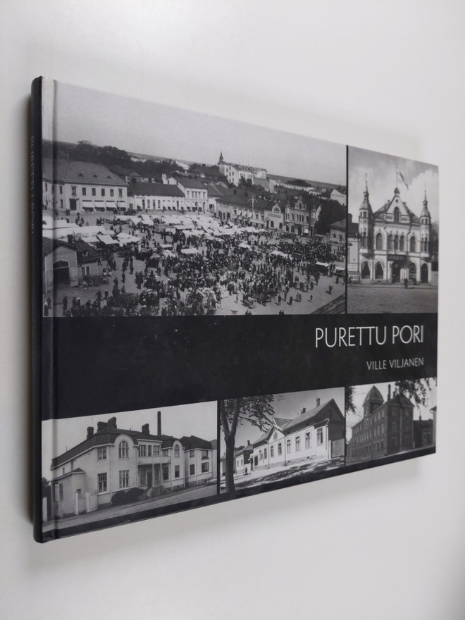 Ville Viljanen : Purettu Pori (signeerattu)