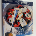 Paul Gayler : A Passion for Cheese - 135 Innovative Recip... - pikkukuva 1