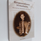 Onni Hellsten : Rintamasotilaana 16-vuotiaana Karjalan ka... - pikkukuva 1