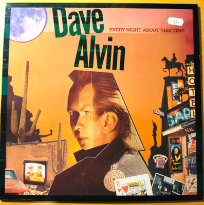 DAVE ALVIN-Every Night About This Time,DEMON 90