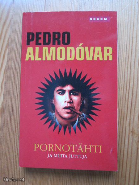 Pedro Almodovar: Pornotähti ja muita juttuja