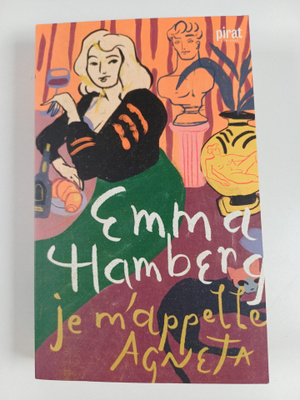 Emma Hamberg : Je m'appelle Agneta