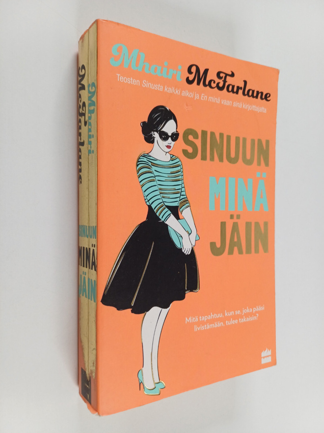 Mhairi McFarlane : Sinuun minä jäin