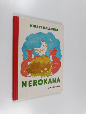 Kirsti Kallunki : Nerokana : satuja pienille ja isommille