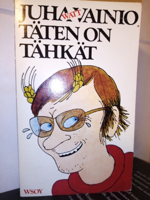 Juha Watt Vainio TÄTEN ON TÄHKÄT ( 1 p.1976 ) Sis.postikulu