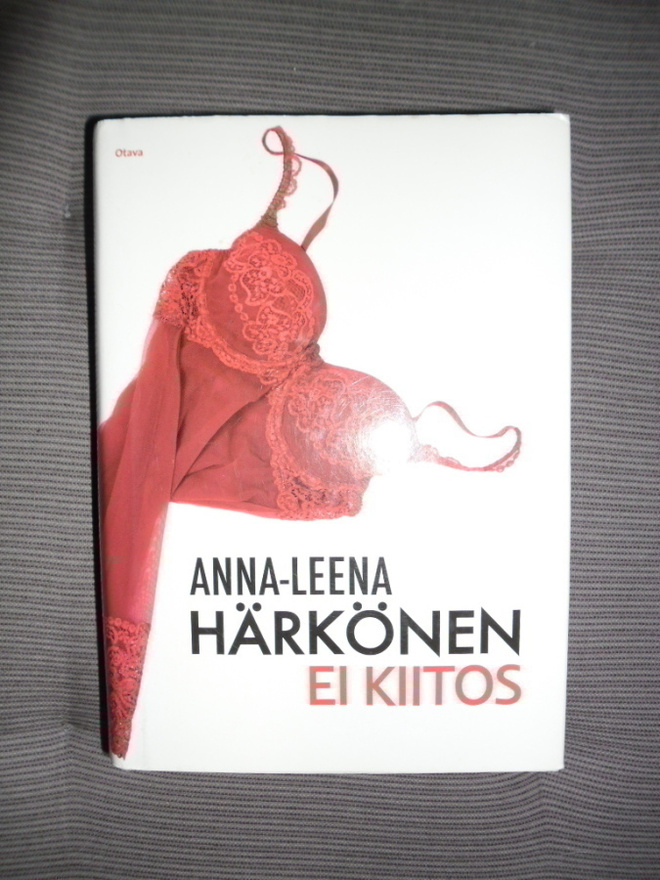 ANNA-LEENA HÄRKÖNEN * EI KIITOS * KIRJA