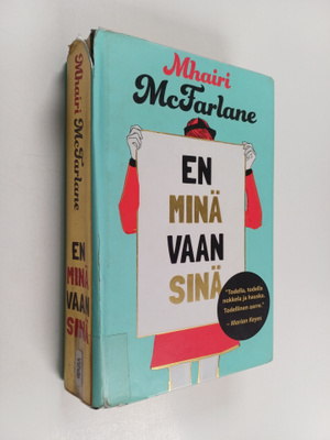 Mhairi McFarlane : En minä vaan sinä