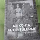 Me kohta kotiin tulemme JR 39 Talvisodassa Laatokan Karjalas - pikkukuva 1