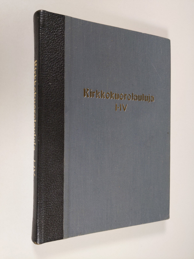 Kirkkokuorolauluja I-IV (yhteensidottuna)