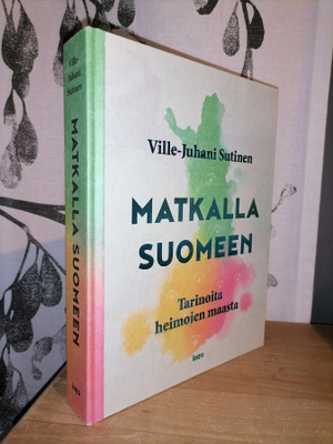 Matkalla Suomeen - Ville-Juhani Sutinen 1.p.Uusi
