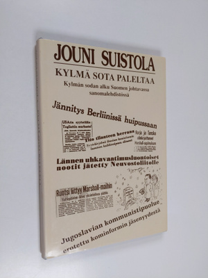 Jouni Suistola : Kylmä sota paleltaa : kylmän sodan alku ...