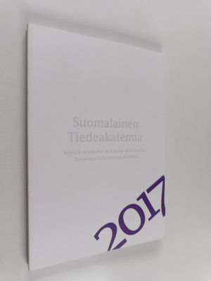 Suomalainen tiedeakatemia : vuosikirja 2017 = Finnish Aca...