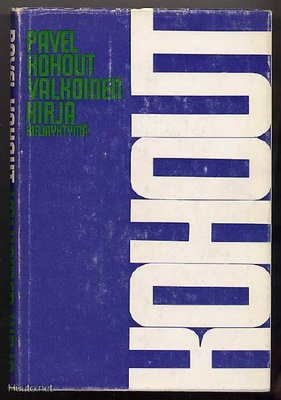 Kohout, Pavel: Valkoinen kirja (1.p., sid.+kp., 1970)