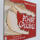 Martin Jenkins : Beware of the crocodile - pikkukuva 1