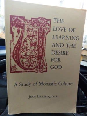LECLERCQ : THE LOVE OF LEARNING AND THE DESIRE FOR GOD