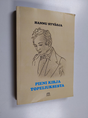 Hannu Syväoja : Pieni kirja Topeliuksesta