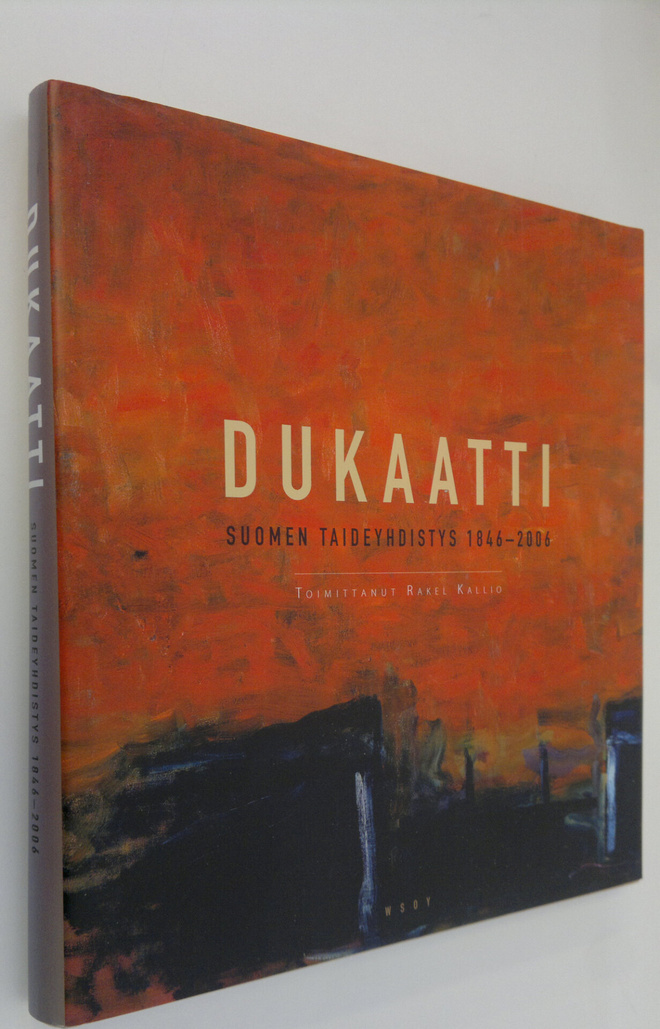 Rakel (toim.) Kallio : Dukaatti : Suomen taideyhdistys 18...