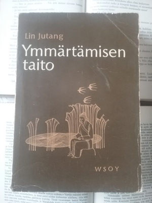 Lin Jutang - Ymmärtämisen taito (nid.)