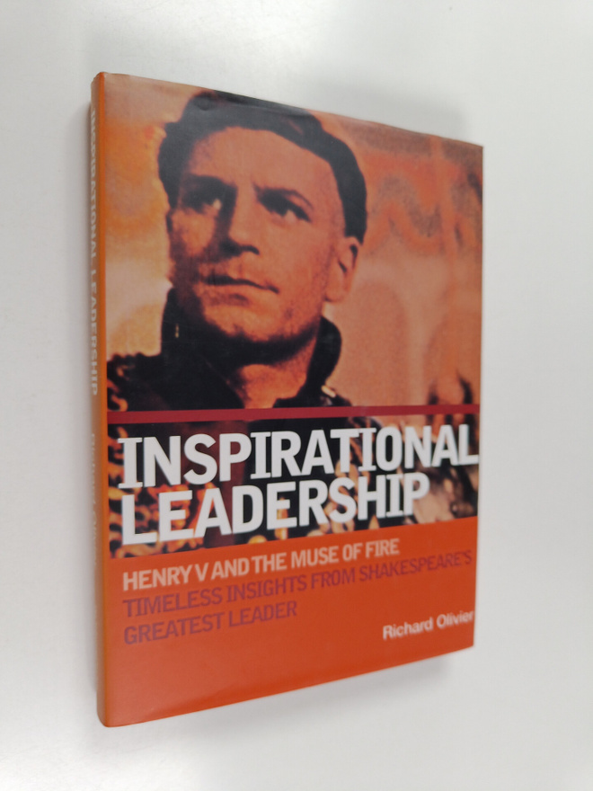 Richard Olivier : Inspirational Leadership : Henry V and ...