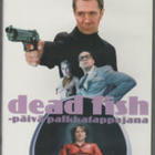 dead fish-päivä palkkatappajana (35 694) k -FI- suomik. DVD - pikkukuva 2