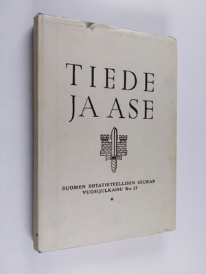 Tiede ja ase 23 : Suomen sotatieteellisen seuran vuosijul...