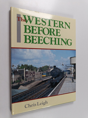 Chris Leigh : The Western Before Beeching