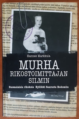 Hannes Markkula: Murha rikostoimittajan silmin