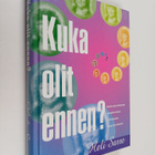 Heli Sarre : Kuka olit ennen? : menneiden elämien mieliku... - pikkukuva 1
