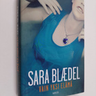 Sara Blädel : Vain yksi elämä - pikkukuva 1