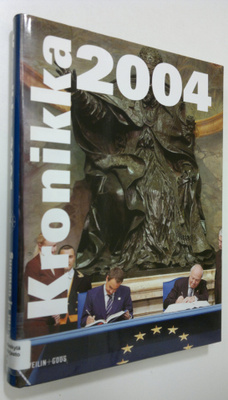 Kronikka 2004 vuosikirja : Suomen ja maailman tapahtumat