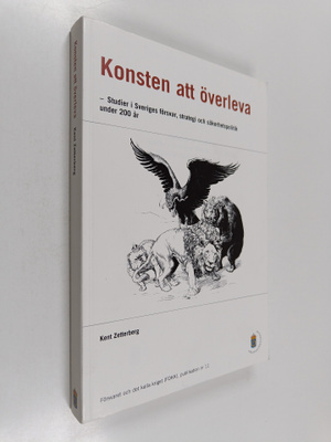 Kent Zetterberg : Konsten att överleva : studier i Sverig...