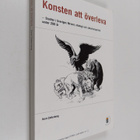 Kent Zetterberg : Konsten att överleva : studier i Sverig... - pikkukuva 1
