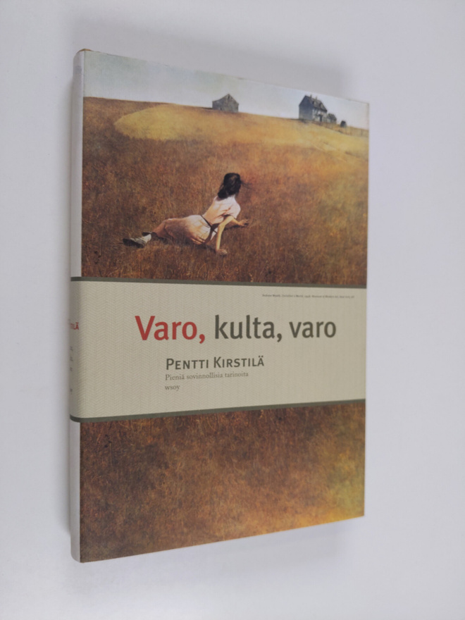 Pentti Kirstilä : Varo, kulta, varo : pieniä, sovinnollis...