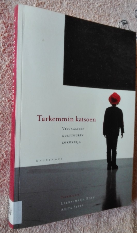 Tarkemmin katsoen: Visuaalisen kulttuurin lukukirja