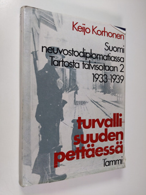 Keijo Korhonen : Turvallisuuden pettäessä : Suomi neuvost...