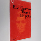 Elvi Sinervo : Toveri älä petä - pikkukuva 1