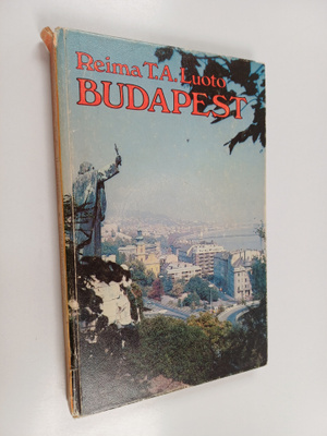 Reima T. A. Luoto : Budapest - matkailijan opas