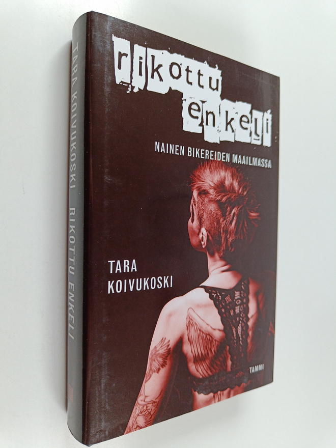 Tara Koivukoski : Rikottu enkeli