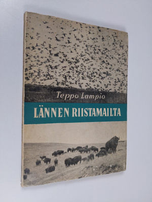 Teppo Lampio : Lännen riistamailta