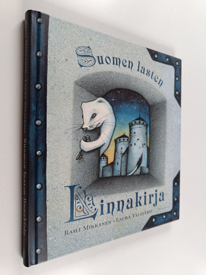 Raili Mikkanen : Suomen lasten linnakirja