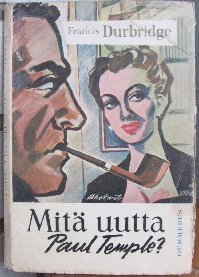 Francis Durbridge: Mitä uutta Paul Temple? Gummerus 1953.
