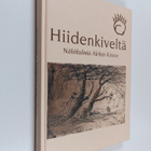 Hiidenkiveltä : näkökulmia Aleksis Kiveen - pikkukuva 1